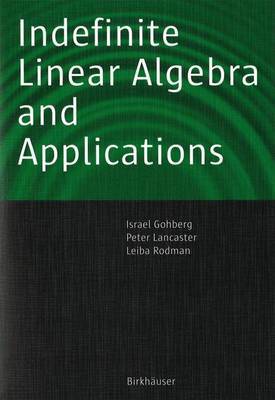 Indefinite Linear Algebra and Applications by Israel Gohberg image