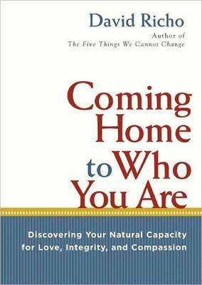 Coming Home To Who You Are by David Richo image