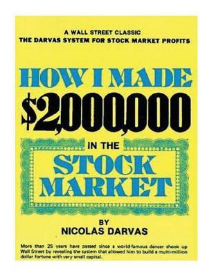 How I Made $2,000,000 in the Stock Market by Nicolas Darvas image