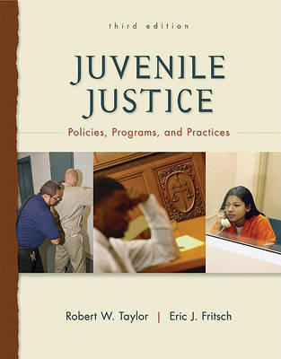 Juvenile Justice: Policies, Programs, and Practices by Robert Taylor image