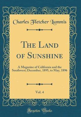 The Land of Sunshine, Vol. 4 by Charles Fletcher Lummis image