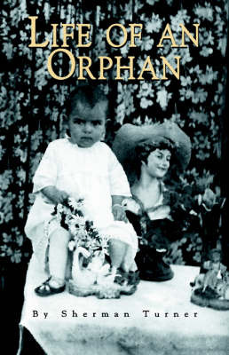 Life of an Orphan on Hardback by Sherman Turner