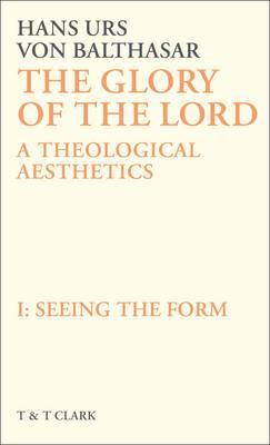 The Glory of the Lord: v. 1 by Hans Urs Von Balthasar image