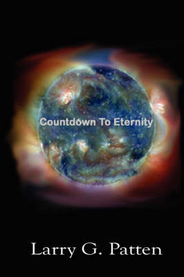 Count Down to Eternity by Larry G. Patten image