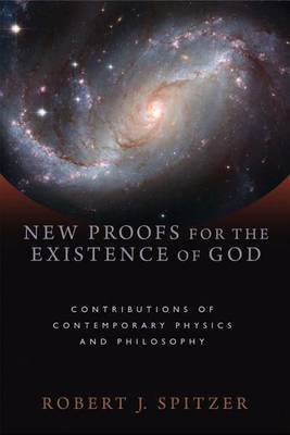 New Proofs for the Existence of God by Robert J Spitzer image