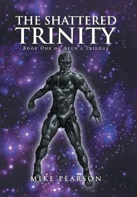 The Shattered Trinity by Mike Pearson image