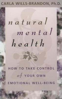 Natural Mental Health by Carla Wills-Brandon