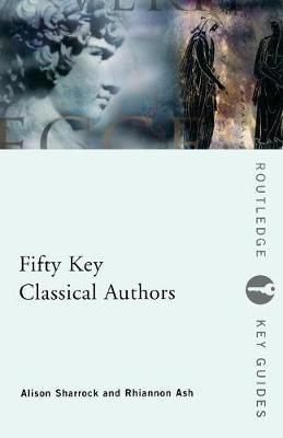 Fifty Key Classical Authors by Alison Sharrock image