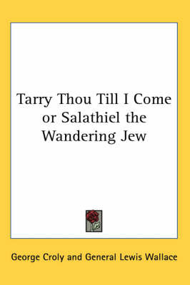 Tarry Thou Till I Come or Salathiel the Wandering Jew image