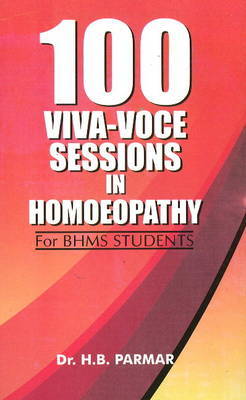 100 Viva-Voce Sessions in Homoeopathy by H.B. Parmar image