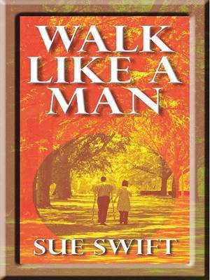 Walk Like a Man by Sue Swift image