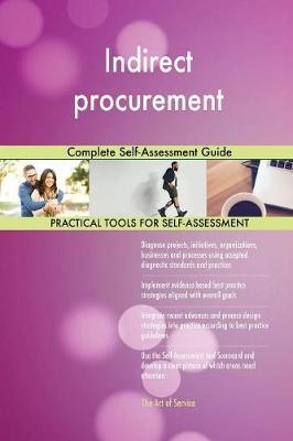Indirect Procurement Complete Self-Assessment Guide by Gerardus Blokdyk image