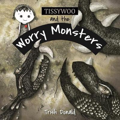 Tissywoo and the Worry Monsters by Trish Donald image
