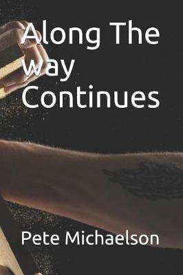 Along The way Continues by Pete Michaelson image