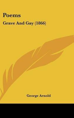 Poems: Grave And Gay (1866) by George Arnold image