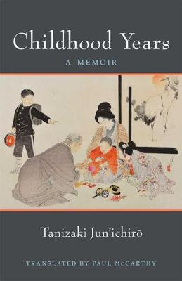 Childhood Years by Jun'ichiro Tanizaki