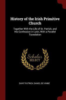History of the Irish Primitive Church by Saint Patrick image
