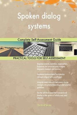 Spoken dialog systems Complete Self-Assessment Guide image