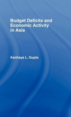 Budget Deficits and Economic Activity in Asia by Kanhaya Gupta image