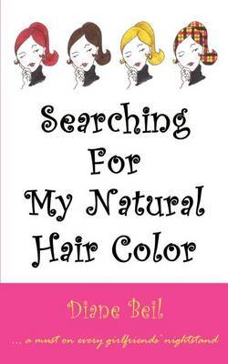 Searching for My Natural Hair Color by Diane Beil image