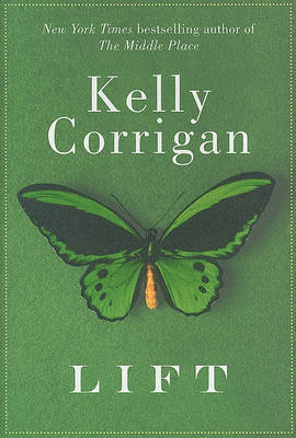 Lift by Kelly Corrigan image