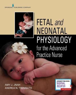 Fetal and Neonatal Physiology for the Advanced Practice Nurse image