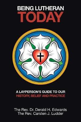 Being Lutheran Today by Derald Edwards image