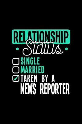 Relationship Status Taken by a News Reporter by Dennex Publishing