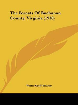 The Forests of Buchanan County, Virginia (1918) by Walter Groff Schwab image
