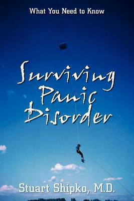 Surviving Panic Disorder: What You Need to Know by Stuart Shipko M.D. image
