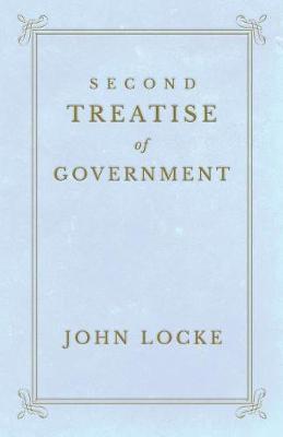 Second Treatise of Government by John Locke