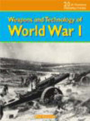 Weapons and Technology of WWI by Paul Dowswell image
