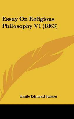 Essay on Religious Philosophy V1 (1863) by Emile Edmond Saisset image