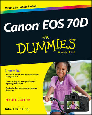 Canon EOS 70D For Dummies by Julie Adair King image
