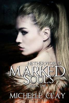 Marked Souls on Paperback by Michelle Clay