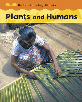 Plants and Humans by Claire Llewellyn image