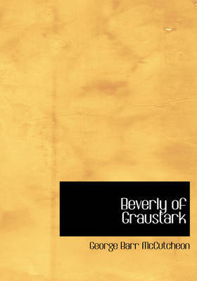 Beverly of Graustark by George , Barr McCutcheon image