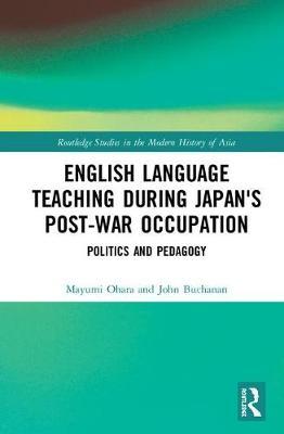 English Language Teaching during Japan's Post-war Occupation by Mayumi Ohara image
