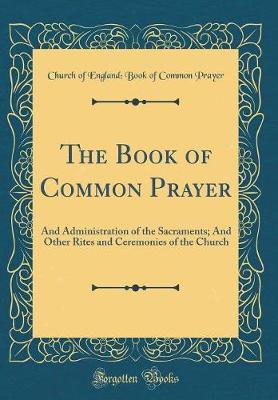 The Book of Common Prayer by Church of England. Book of commo prayer image