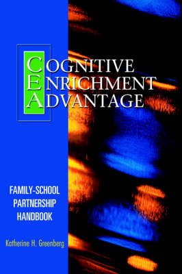 The Cognitive Enrichment Advantage Family-School Partnership Handbook by Katherine, H. Greenberg image