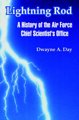 Lightning Rod: A History of the Air Force Chief Scientist's Office by Dwayne, A. Day image