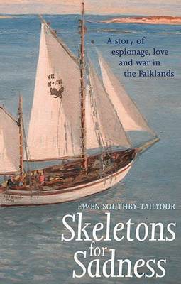 Skeletons for Sadness by Ewen Southby-Tailyour