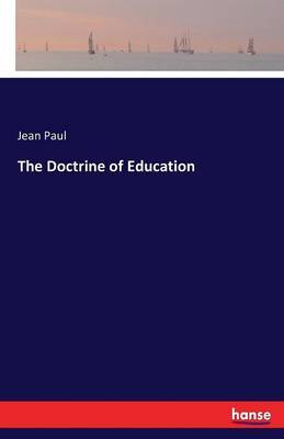 The Doctrine of Education by Jean Paul image
