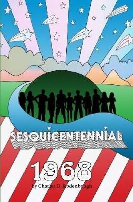 Sesquicentennial-1968 by Charles D Rodenbough image