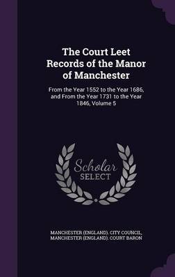 The Court Leet Records of the Manor of Manchester image