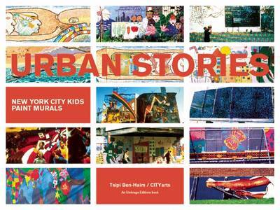 Urban Stories: New York City Kids Paint Murals by Tsipi Ben-Haim image