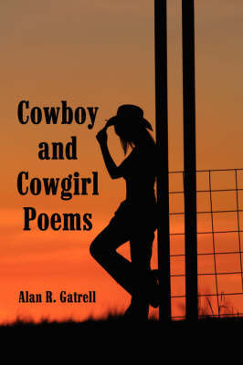 Cowboy and Cowgirl Poems by Alan R. Gatrell image
