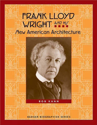 Frank Lloyd Wright and His New American Architecture by Bob Kann image