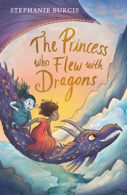 The Princess Who Flew with Dragons by Stephanie Burgis image