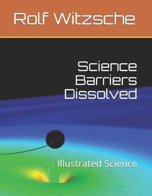 Science Barriers Dissolved by Rolf Witzsche image